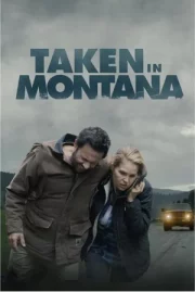 ดูหนังออนไลน์ Taken In Montana (2023)