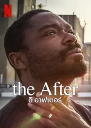 ดูหนังออนไลน์ The After (2023) ดิ อาฟเตอร์