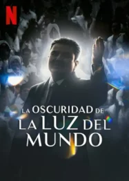 ดูหนังออนไลน์ฟรี The Darkness within La Luz del Mundo (2023)