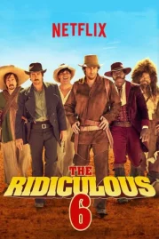 ดูหนังออนไลน์ฟรี The Ridiculous 6 (2015) หกโคบาลบ้า ซ่าระห่ำเมือง