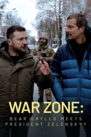ดูหนังออนไลน์ War Zone Bear Grylls meets President Zelenskyy (2023)