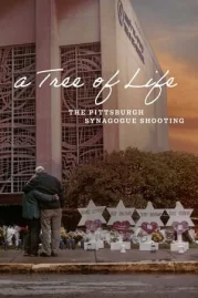 ดูหนังออนไลน์ฟรี A Tree of Life The Pittsburgh Synagogue Shooting (2022)