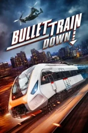 ดูหนังออนไลน์ Bullet Train Down (2022) หนังมาสเตอร์ หนังเต็มเรื่อง ดูหนังฟรีออนไลน์ ดูหนังออนไลน์ หนังออนไลน์ ดูหนังใหม่ หนังพากย์ไทย หนังซับไทย ดูฟรีHD