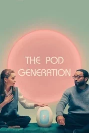 ดูหนังออนไลน์ The Pod Generation (2023) หนังมาสเตอร์ หนังเต็มเรื่อง ดูหนังฟรีออนไลน์ ดูหนังออนไลน์ หนังออนไลน์ ดูหนังใหม่ หนังพากย์ไทย หนังซับไทย ดูฟรีHD