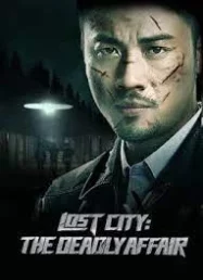 ดูหนังออนไลน์ Lost City The Deadly Affair (2023) เมืองลับ ล้างอธรรม
