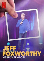 ดูหนังออนไลน์ Jeff Foxworthy The Good Old Days (2022) เจฟฟ์ ฟ็อกซ์เวอร์ธี วันวานที่แสนสุข