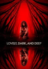 ดูหนังออนไลน์ Lovely Dark and Deep (2023)