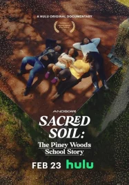 ดูหนังออนไลน์ Sacred Soil The Piney Woods School Story (2024)