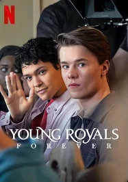 ดูหนังออนไลน์ฟรี Young Royals Forever (2024)