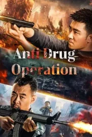 ดูหนังออนไลน์ฟรี Anti Drug Operation (2024) ปราบยาล่ายกแก๊ง
