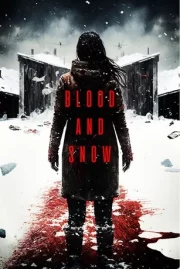 ดูหนังออนไลน์ Blood and Snow (2023) หนังมาสเตอร์ หนังเต็มเรื่อง ดูหนังฟรีออนไลน์ ดูหนังออนไลน์ หนังออนไลน์ ดูหนังใหม่ หนังพากย์ไทย หนังซับไทย ดูฟรีHD