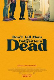 ดูหนังออนไลน์ฟรี Don t Tell Mom the Babysitter s Dead (2024)