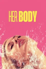 ดูหนังออนไลน์ฟรี Her Body (2023) เฮอร์บอดี้