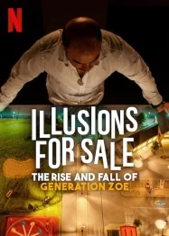 ดูหนังออนไลน์ฟรี Illusions for Sale (2024) เทคนิคขายฝันของเจเนอเรชั่นโซอี้