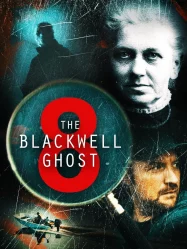 ดูหนังออนไลน์ The Blackwell Ghost 8 (2024)