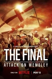 ดูหนังออนไลน์ฟรี The Final Attack on Wembley (2024) บุกเวมบลีย์