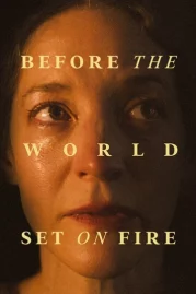 ดูหนังออนไลน์ฟรี Before the World Set on Fire (2023)