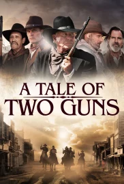 ดูหนังออนไลน์ A Tale of Two Guns (2022) หนังมาสเตอร์ หนังเต็มเรื่อง ดูหนังฟรีออนไลน์ ดูหนังออนไลน์ หนังออนไลน์ ดูหนังใหม่ หนังพากย์ไทย หนังซับไทย ดูฟรีHD