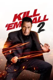 ดูหนังออนไลน์ Kill Em All 2 (2024) ฆ่าให้เหี้ยน 2