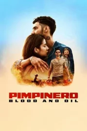 ดูหนังออนไลน์ฟรี Pimpinero Blood and Oil (2024) ล่าแค้นแดนน้ำมันเถื่อน