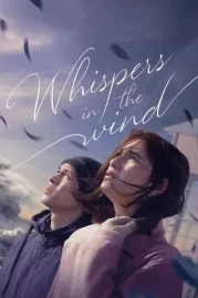 ดูหนังออนไลน์ฟรี Whispers in the Wind (2024) เสียงกระซิบในสายลม