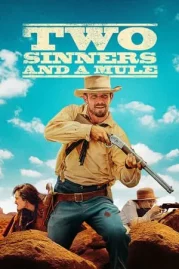 ดูหนังออนไลน์ Two Sinners and a Mule (2023) หนังมาสเตอร์ หนังเต็มเรื่อง ดูหนังฟรีออนไลน์ ดูหนังออนไลน์ หนังออนไลน์ ดูหนังใหม่ หนังพากย์ไทย หนังซับไทย ดูฟรีHD