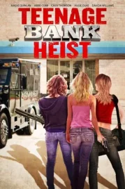 ดูหนังออนไลน์ Teenage Bank Heist (2012) หนังมาสเตอร์ หนังเต็มเรื่อง ดูหนังฟรีออนไลน์ ดูหนังออนไลน์ หนังออนไลน์ ดูหนังใหม่ หนังพากย์ไทย หนังซับไทย ดูฟรีHD