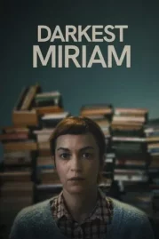 ดูหนังออนไลน์ Darkest Miriam (2025) หนังมาสเตอร์ หนังเต็มเรื่อง ดูหนังฟรีออนไลน์ ดูหนังออนไลน์ หนังออนไลน์ ดูหนังใหม่ หนังพากย์ไทย หนังซับไทย ดูฟรีHD