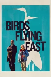 ดูหนังออนไลน์ Birds Flying East (2024) หนังมาสเตอร์ หนังเต็มเรื่อง ดูหนังฟรีออนไลน์ ดูหนังออนไลน์ หนังออนไลน์ ดูหนังใหม่ หนังพากย์ไทย หนังซับไทย ดูฟรีHD