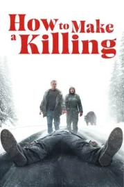 ดูหนังออนไลน์ How to Make a Killing (2025) หนังมาสเตอร์ หนังเต็มเรื่อง ดูหนังฟรีออนไลน์ ดูหนังออนไลน์ หนังออนไลน์ ดูหนังใหม่ หนังพากย์ไทย หนังซับไทย ดูฟรีHD