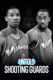 ดูหนังออนไลน์ฟรี Untold Shooting Guards (2025) ชูตติงการ์ด