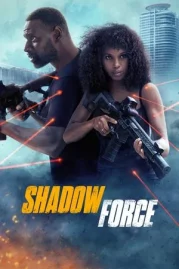 ดูหนังออนไลน์ Shadow Force (2025) ดับเบิลจารชน โคตรคนไร้เงา หนังมาสเตอร์ หนังเต็มเรื่อง ดูหนังฟรีออนไลน์ ดูหนังออนไลน์ หนังออนไลน์ ดูหนังใหม่ หนังพากย์ไทย หนังซับไทย ดูฟรีHD