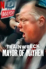 ดูหนังออนไลน์ Trainwreck Mayor of Mayhem (2025) อภิมหาวายป่วง นายกเทศมนตรีแห่งความโกลาหล หนังมาสเตอร์ หนังเต็มเรื่อง ดูหนังฟรีออนไลน์ ดูหนังออนไลน์ หนังออนไลน์ ดูหนังใหม่ หนังพากย์ไทย หนังซับไทย ดูฟรีHD